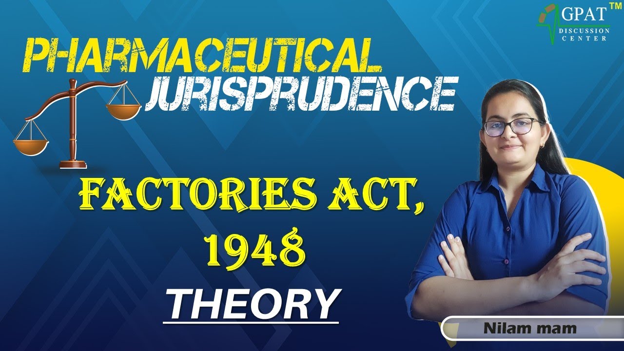 Factories Act, 1948 || THEORY || Pharmaceutical Jurisprudence #pharmacy