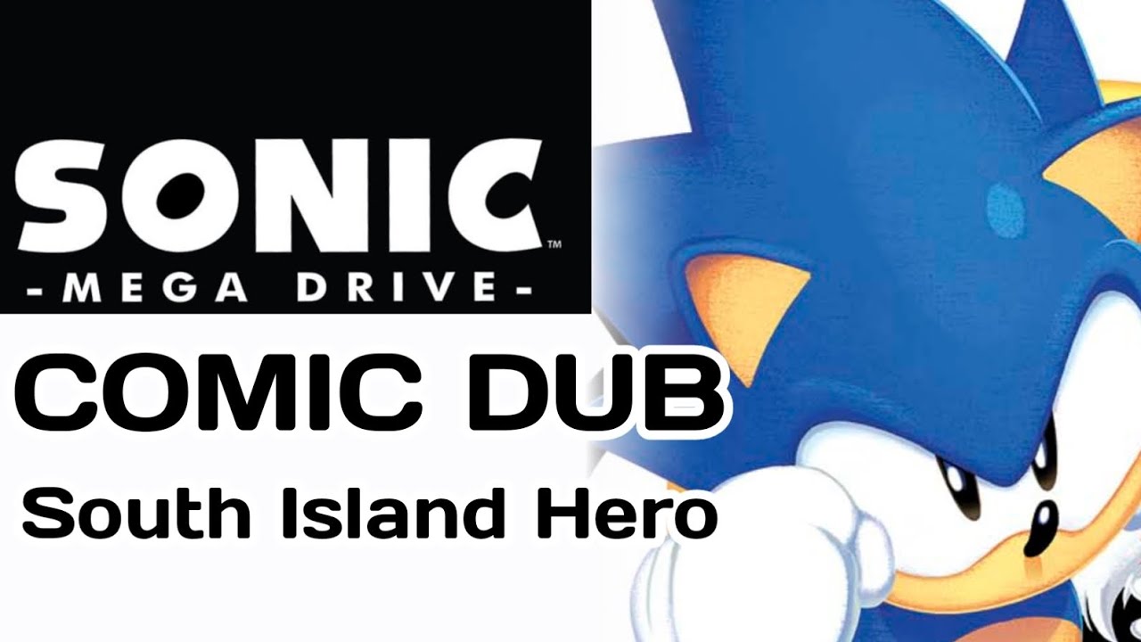 Sonic Mega Drive Act 1 Comic Dub - South Island Hero