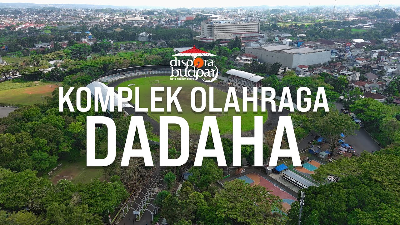 KOMPLEK OLAHRAGA DADAHA KOTA TASIKMALAYA