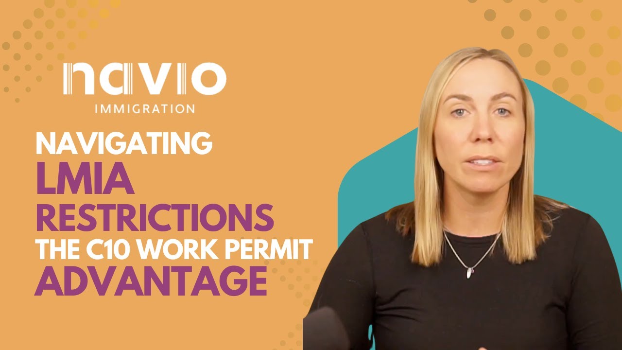 Navigating LMIA Restrictions, Skyrocketing Points - The C10 Work permit Advantage