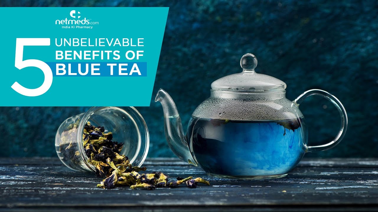 5 Unbelievable Health Benefits Of Blue Tea