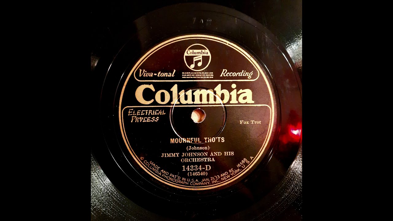 JIMMY JOHNSON AND HIS ORCHESTRA – MOURNFUL THO’TS – COLUMBIA 14334-D