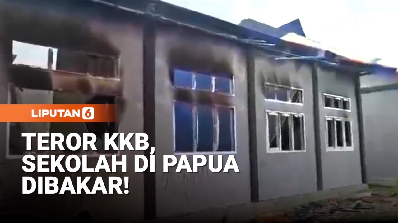 Teror Sore Hari Di Yahukimo Papua, Gedung Sekolah Dibakar KKB | Liputan6