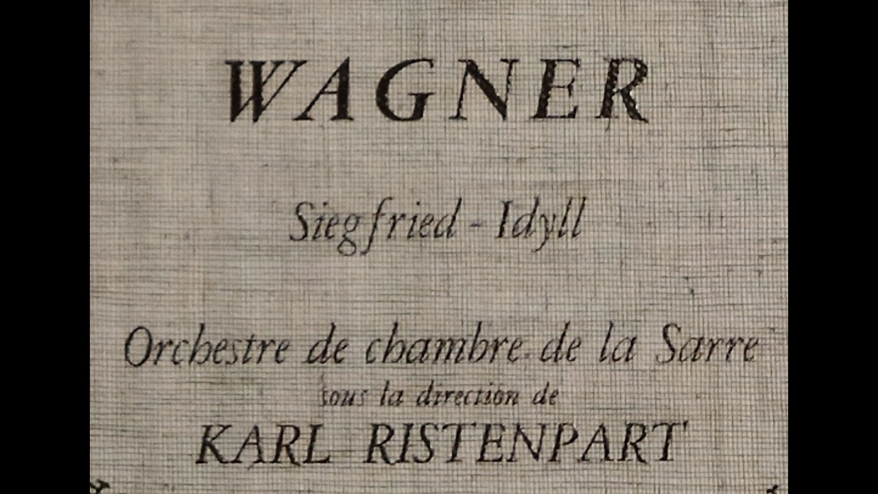 Karl Ristenpart, Saar Chamber Orchestra,Wagner, Siegfried Idyll