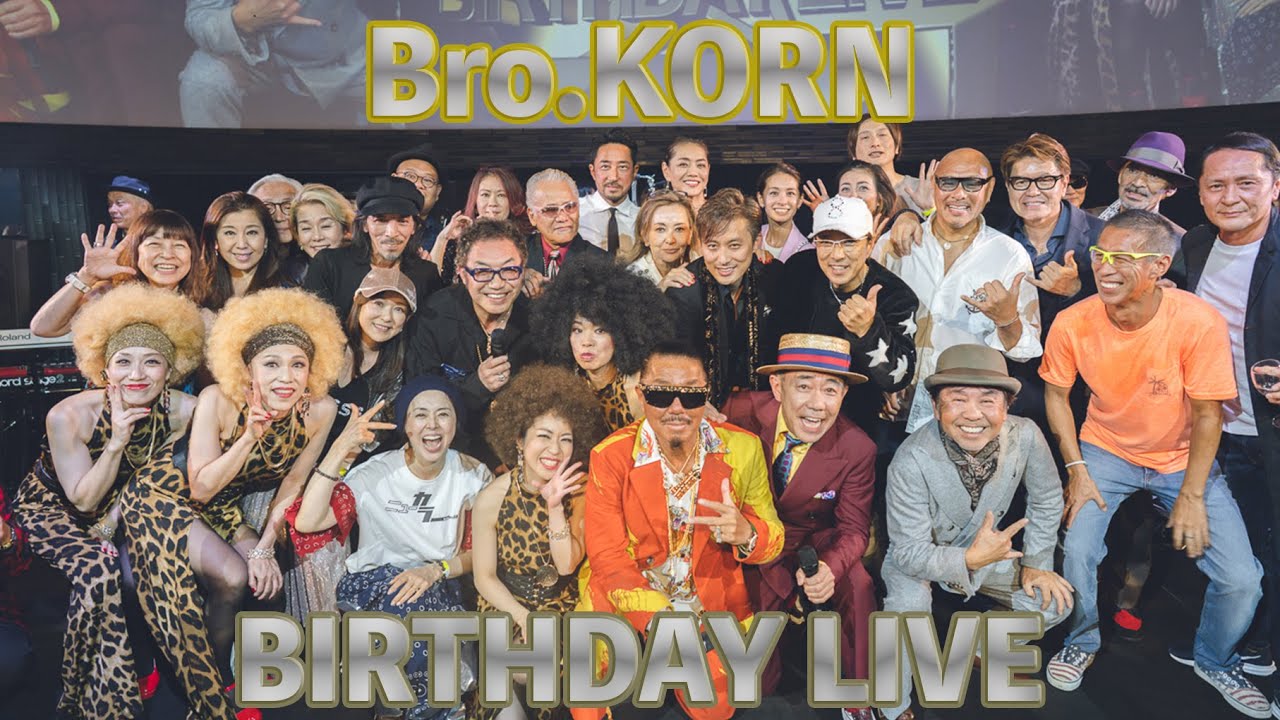 Bro.KORN BIRTHDAY LIVE at act*square in EBISU, SHIBUYA, TOKYO