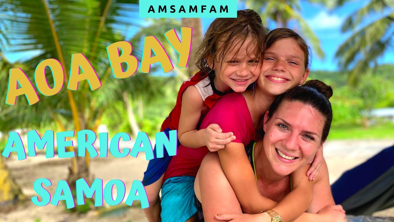 THERE'S SOMETHING SPECIAL ABOUT AOA BAY, AMERICAN SAMOA | Going Out of Our Way for Fun & Relaxation