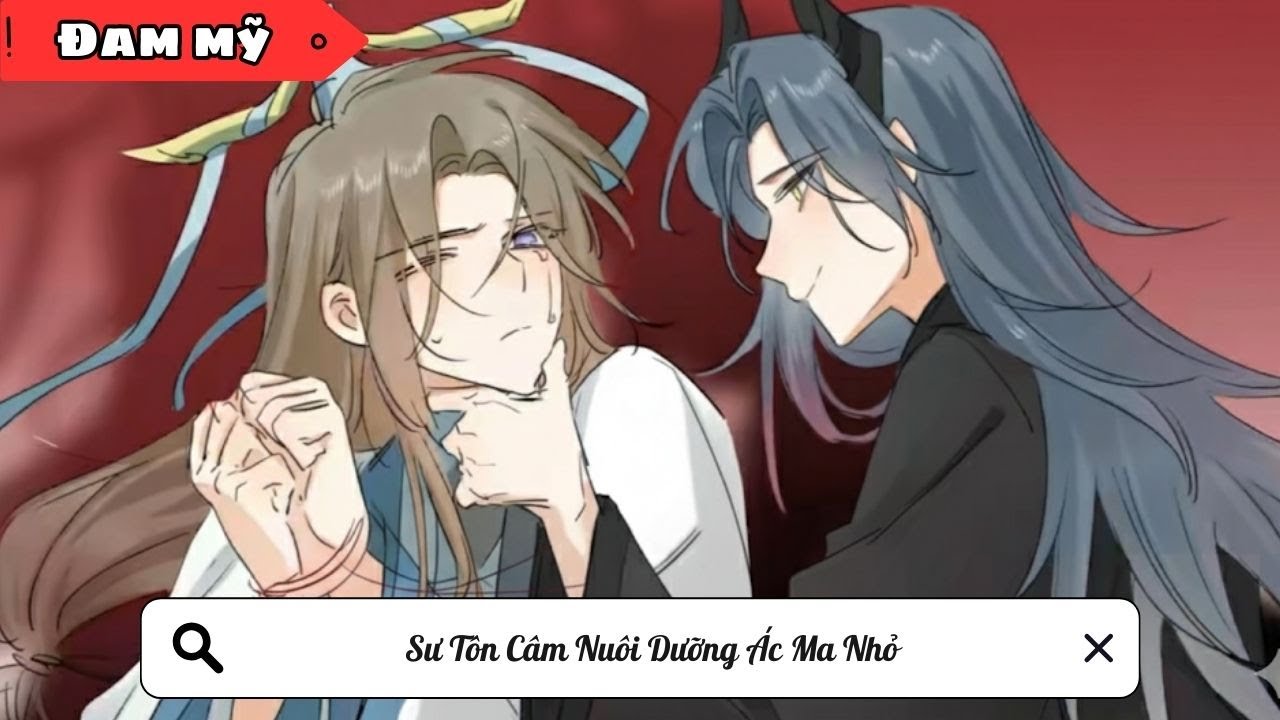 [BL] Sư Tôn Câm Nuôi Dưỡng Ác Ma Nhỏ ||Truyện đam mỹ ||Kim Ngân Vietsub