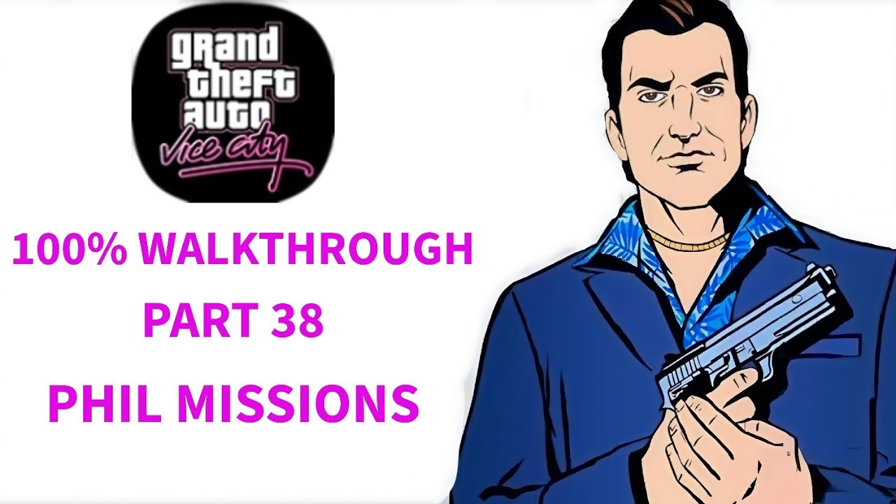 GTA Vice City - 100% walkthrough part 38 - Phil missions