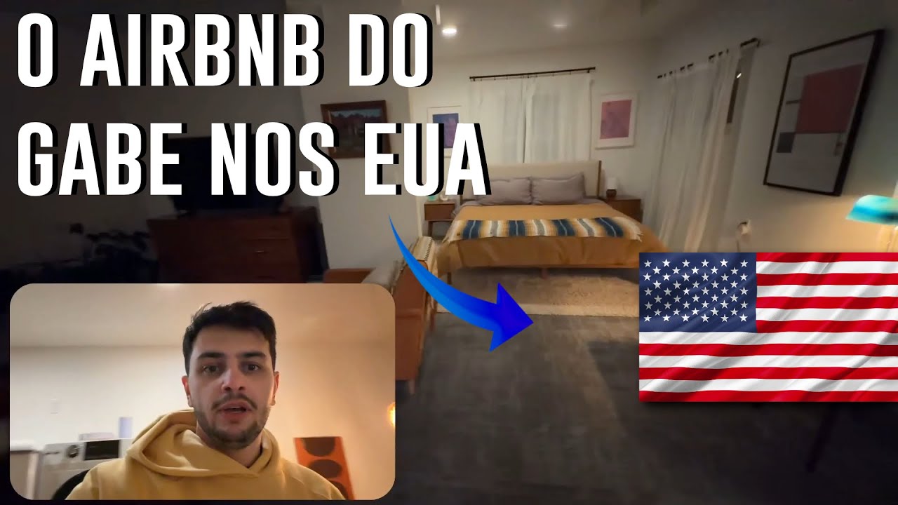 O AIRBNB QUE O GABE TA NOS ESTADOS UNIDOS