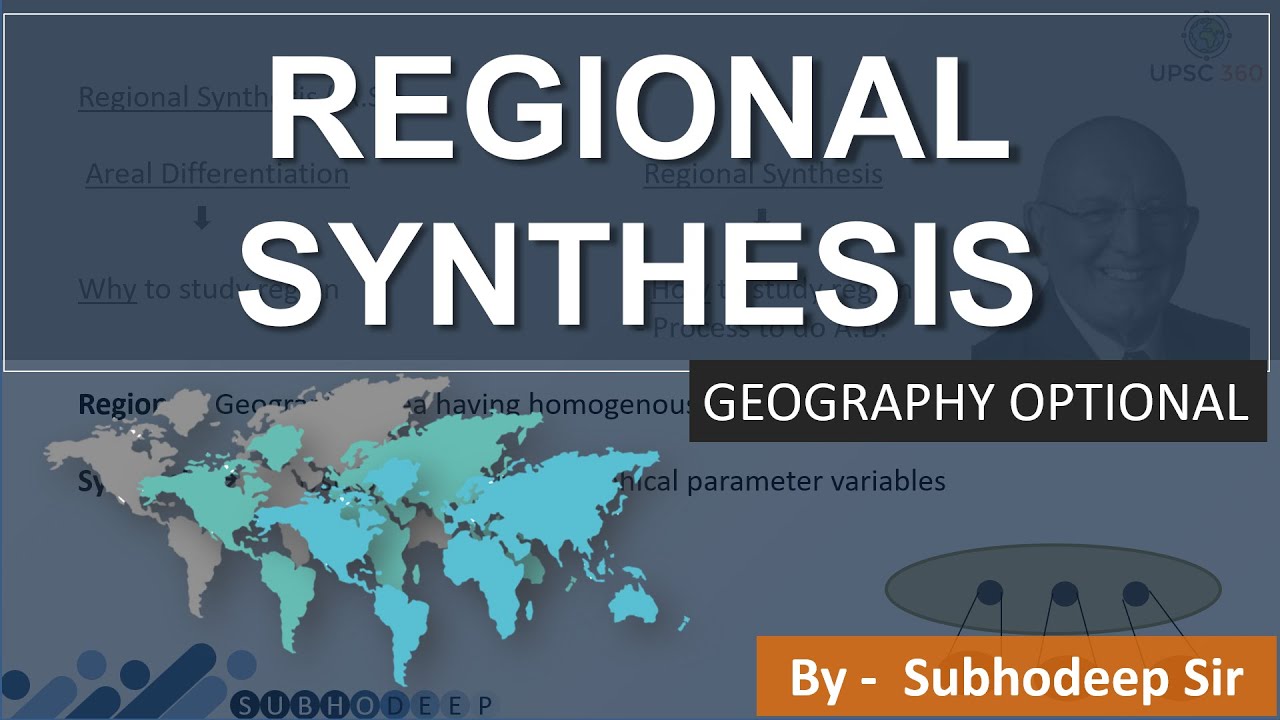 Regional Synthesis | Perspective Human Geography | Geography Optional