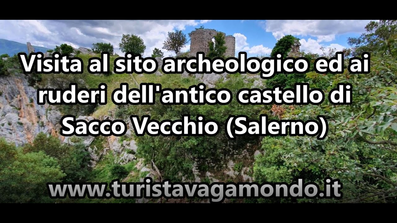 Sacco Vecchio: Visita al sito archeologico ed ai ruderi dell'antico castello.