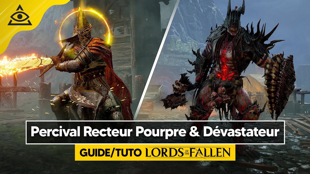 Guide-Tuto LORDS OF THE FALLEN ► Battre Percival Recteur Pourpre & le Dévastateur facilement !