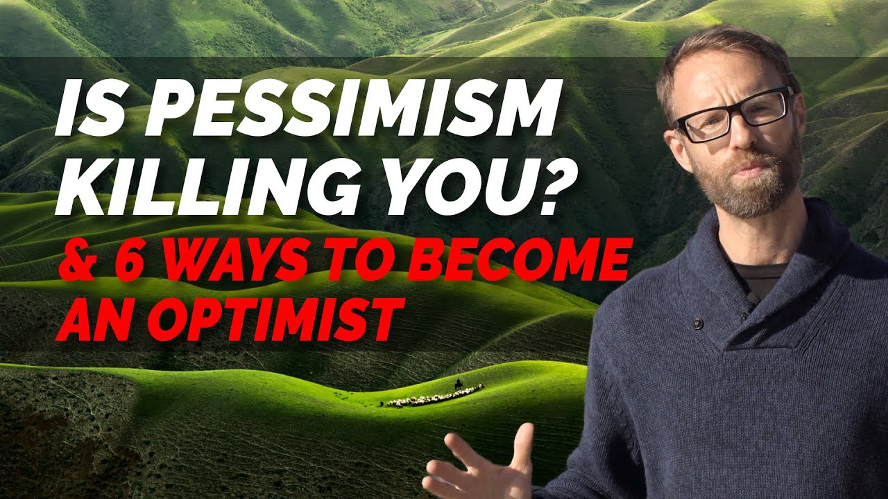 Is Pessimism Destroying You? And 6 Ways To Become An Optimist!