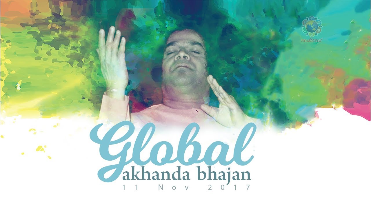 Global Akhanda Bhajan from Sai Kulwant Hall, Prasanthi Nilayam - 11 Nov 2017