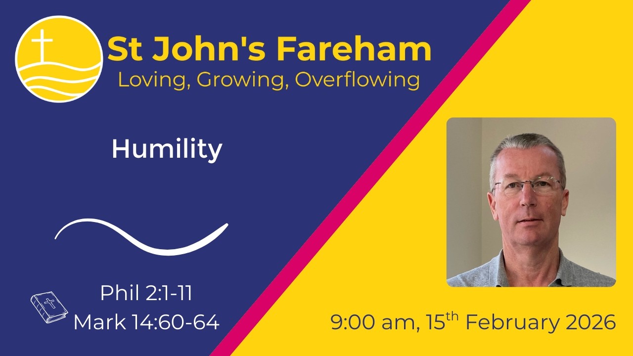 St John's Fareham sermon, 9am 15th February 2026