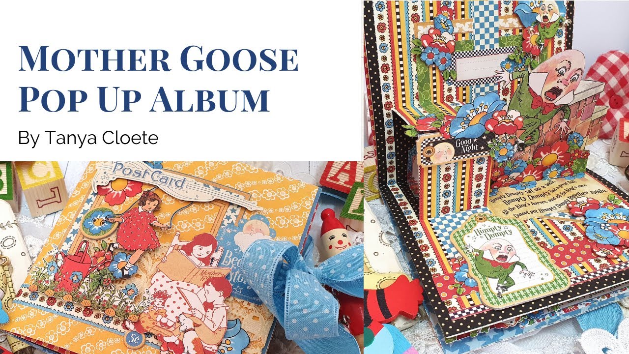 Mother Goose Pop Up Album by Tanya Cloete | Graphic 45