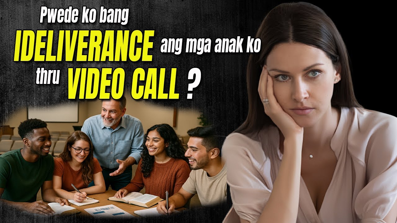 DELIVERANCE SA VIDEO CALL?! Pwede Ba sa mga Anak?