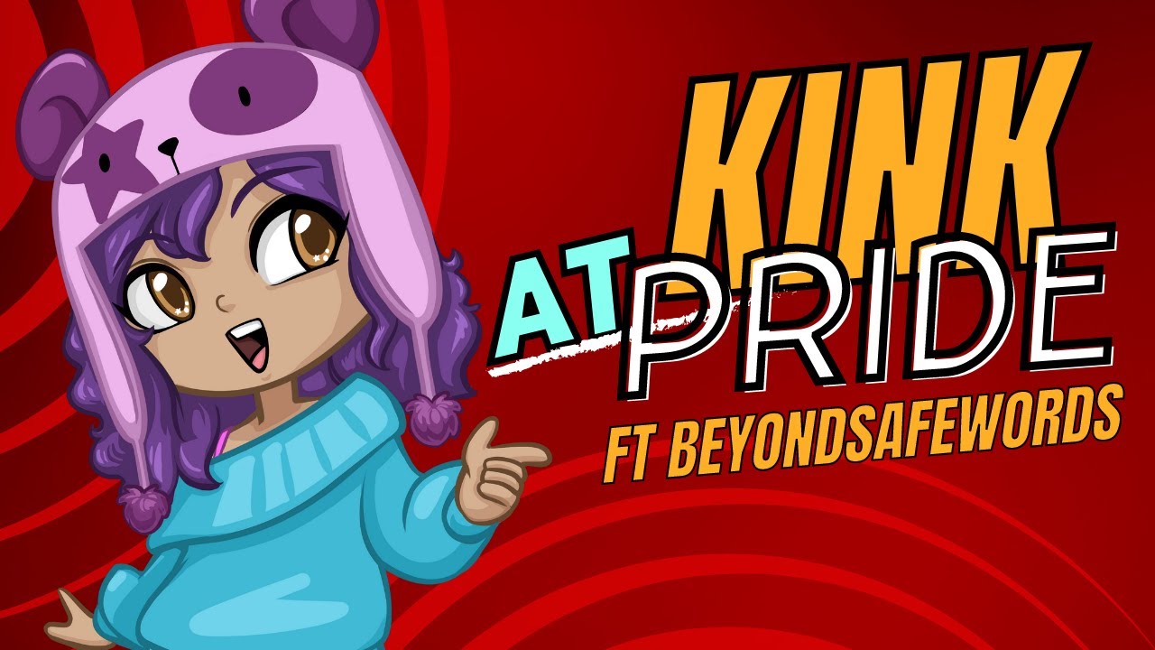 Kink at pride class Ft. Beyondsafewords (Virtual Pride '23)