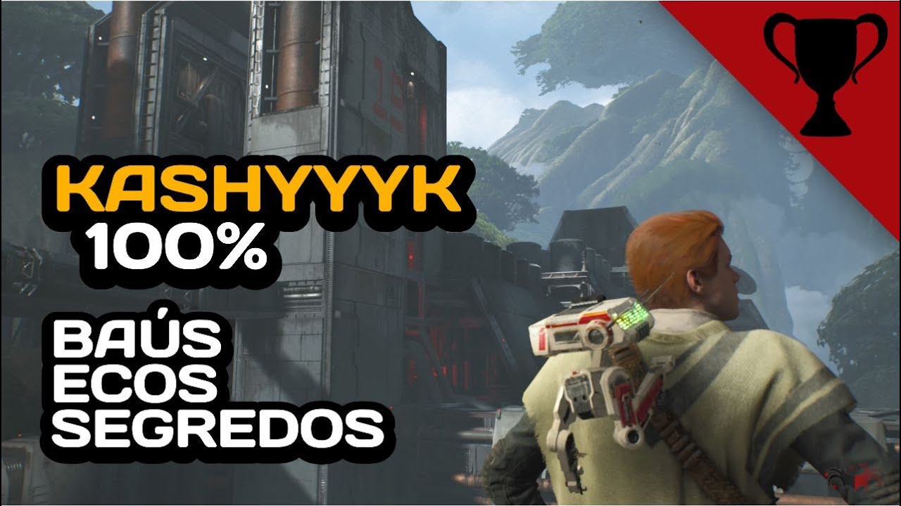 KASHYYYK 100% [TODOS OS BAÚS, ECOS, SEGREDOS E BANCO DE DADOS] | STAR WARS JEDI FALLEN ORDER