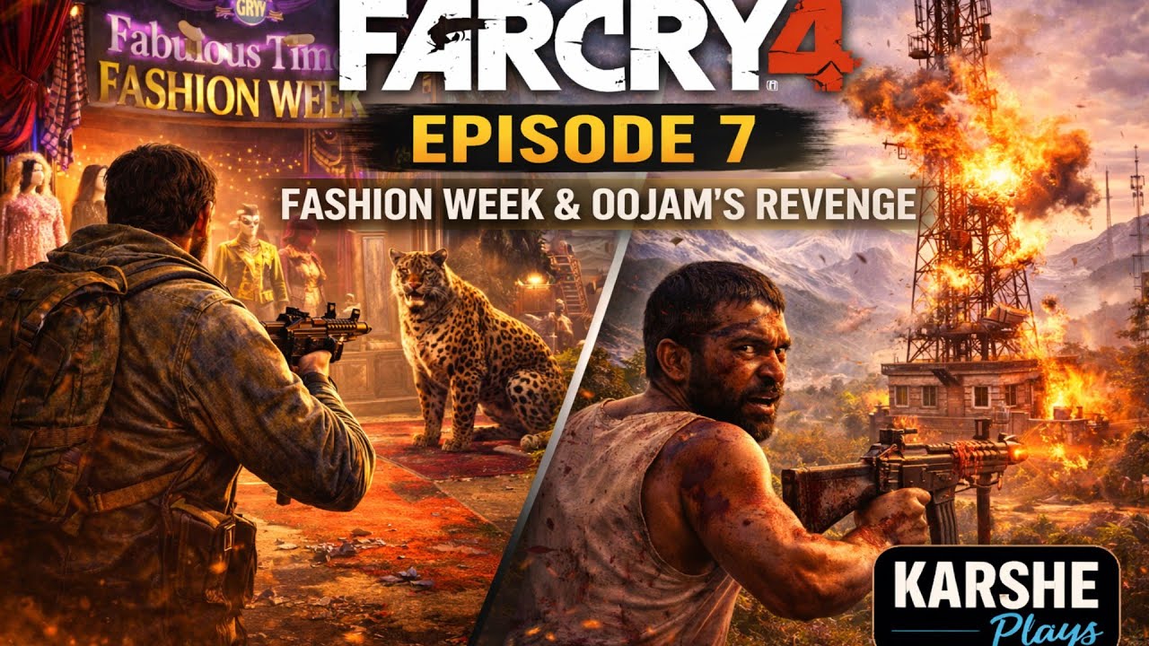 Far Cry 4 – Episode 7 | Fashion Week & Oojam’s Revenge | KARSHE Plays