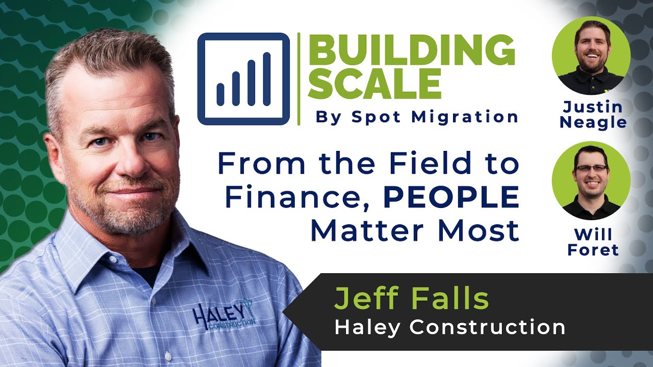 From the Field to Finance, People Matter Most with Jeff Falls - Haley Construction
