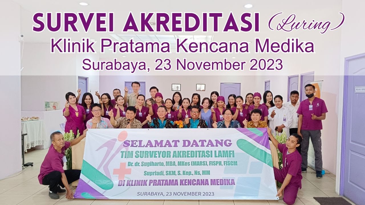 SURVEI AKREDITASI KLINIK PRATAMA KENCANA MEDIKA 23 NOVEMBER 2023 (LURING)
