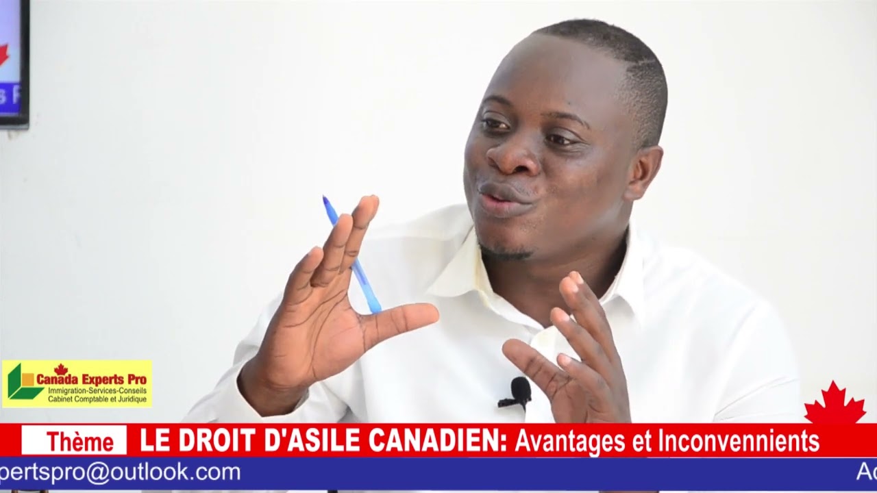 LE DROIT D'ASILE CANADIEN-AVANTAGES ET INCONVENIENTS DANS L'IMMIGRATION AU CANADA