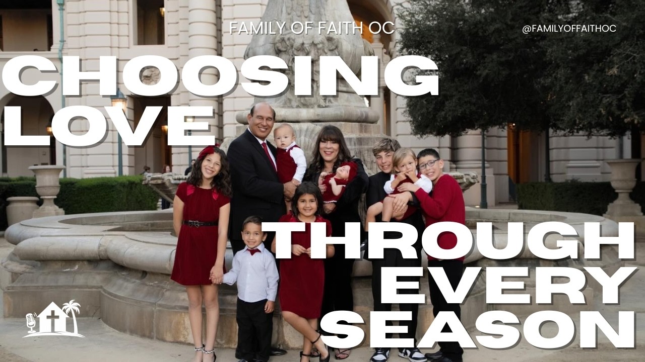Choosing Love | Pastors David & Doris Flores Answer Questions about Marriage & Family