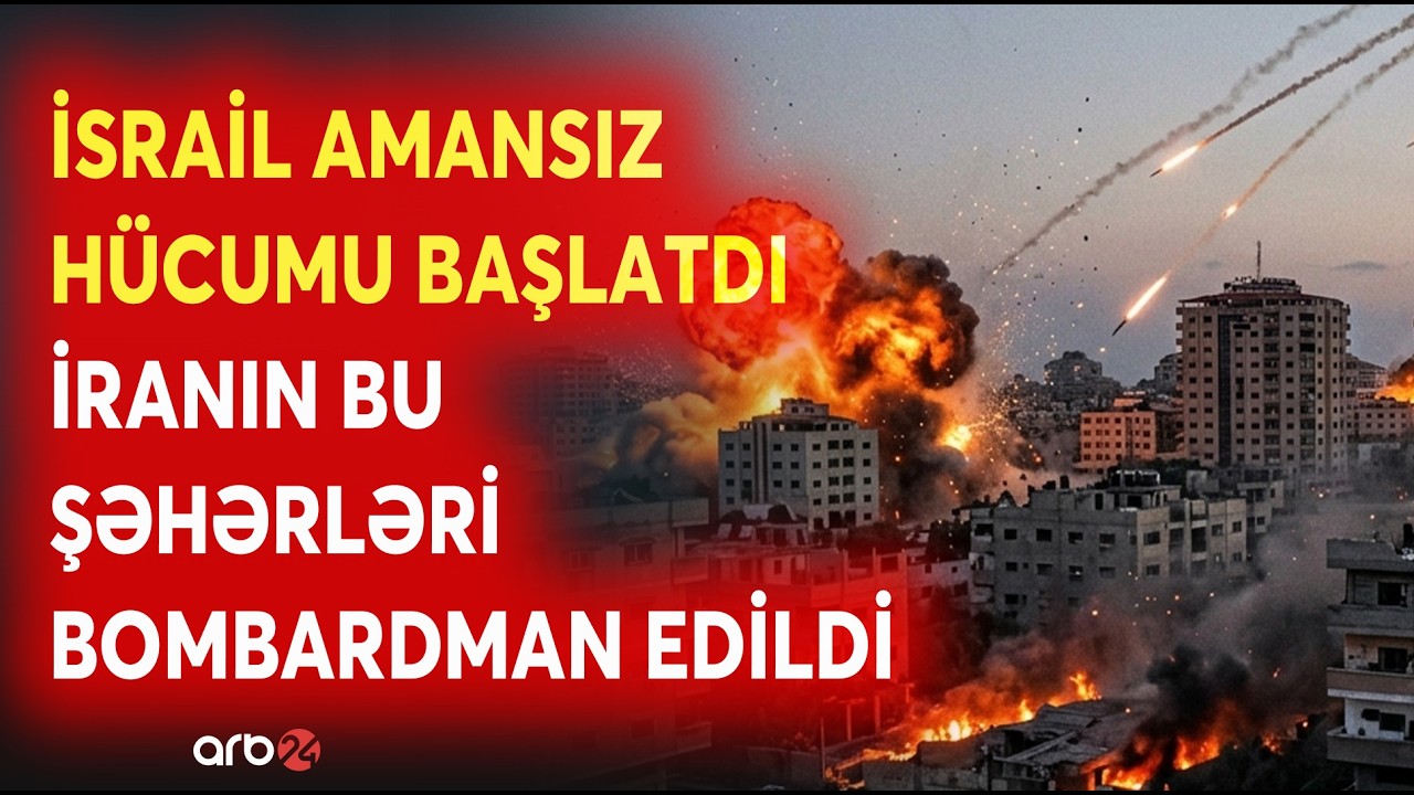 SON DƏQİQƏ! İsrail İrana BÜYÜK HÜCUMU BAŞLATDI - Bu ŞƏHƏRLƏR BOMBARDMAN EDİLİR - SAVAŞ ALOV ALDI