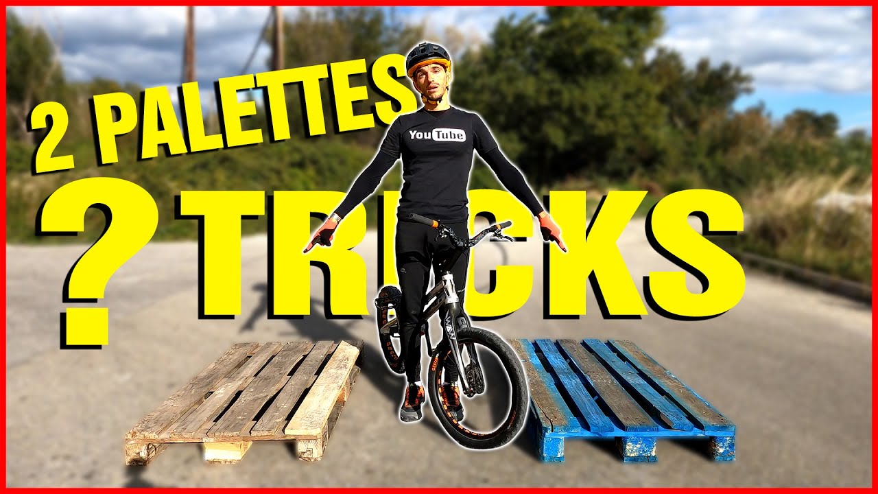 Que faire avec 2 PALETTES ? LEVEL 2 ! spécial CONFINEMENT (VTT / Vélo Trial)