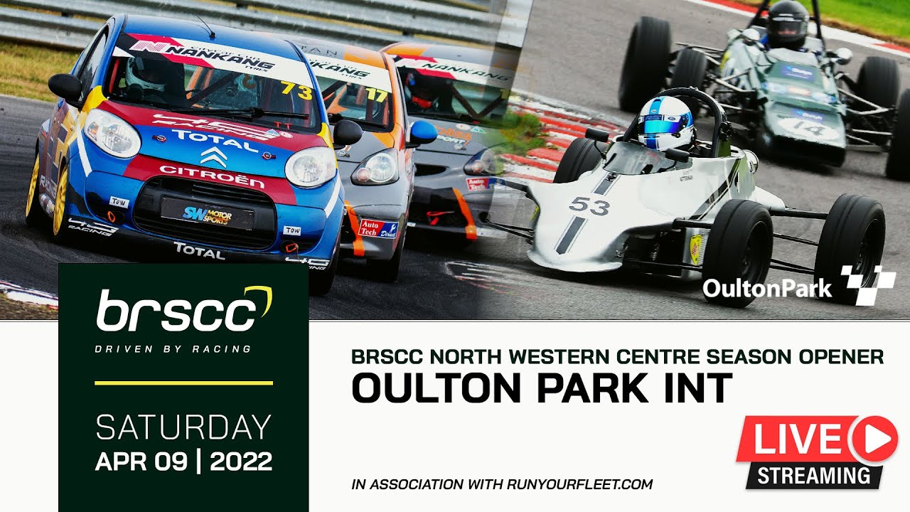 BRSCC LIVE - NORTH WESTERN CENTRE RACE DAY - OULTON PARK - SATURDAY APRIL 9 2022