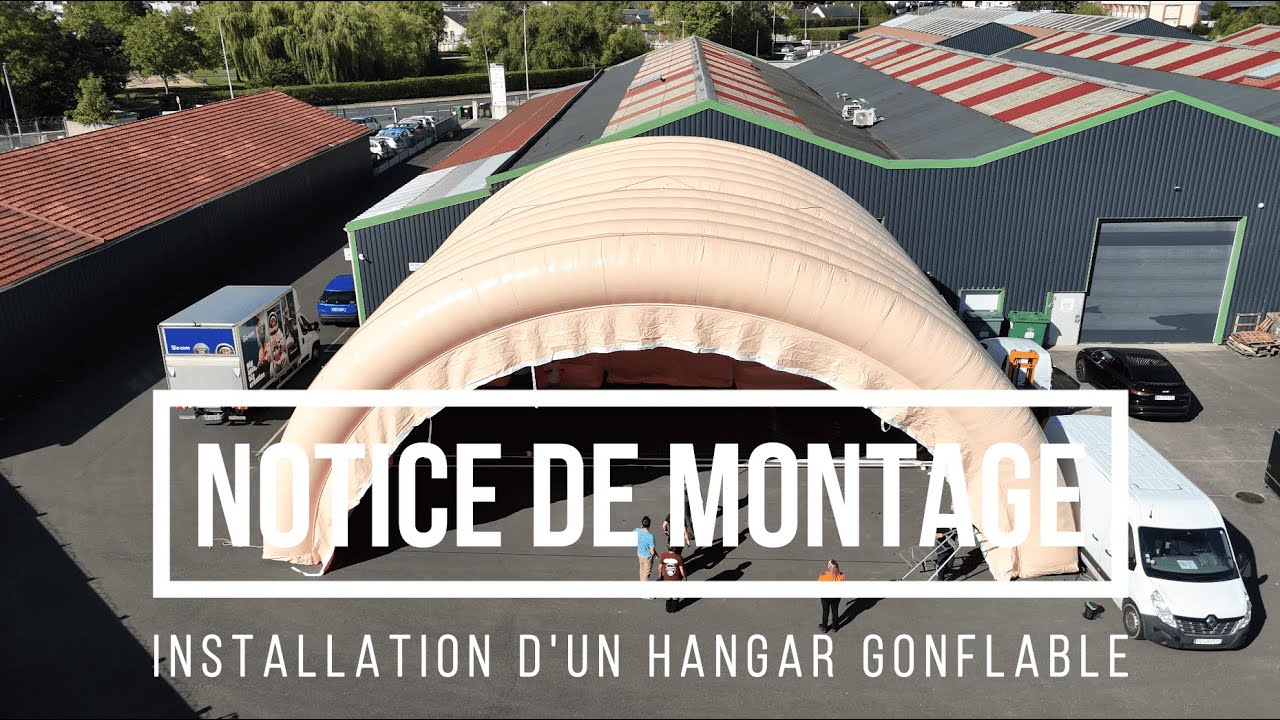 TUTORIEL/NOTICE: montage d'un grand hangar gonflable gonflé avec des turbines, enveloppe PVC 0.45 mm