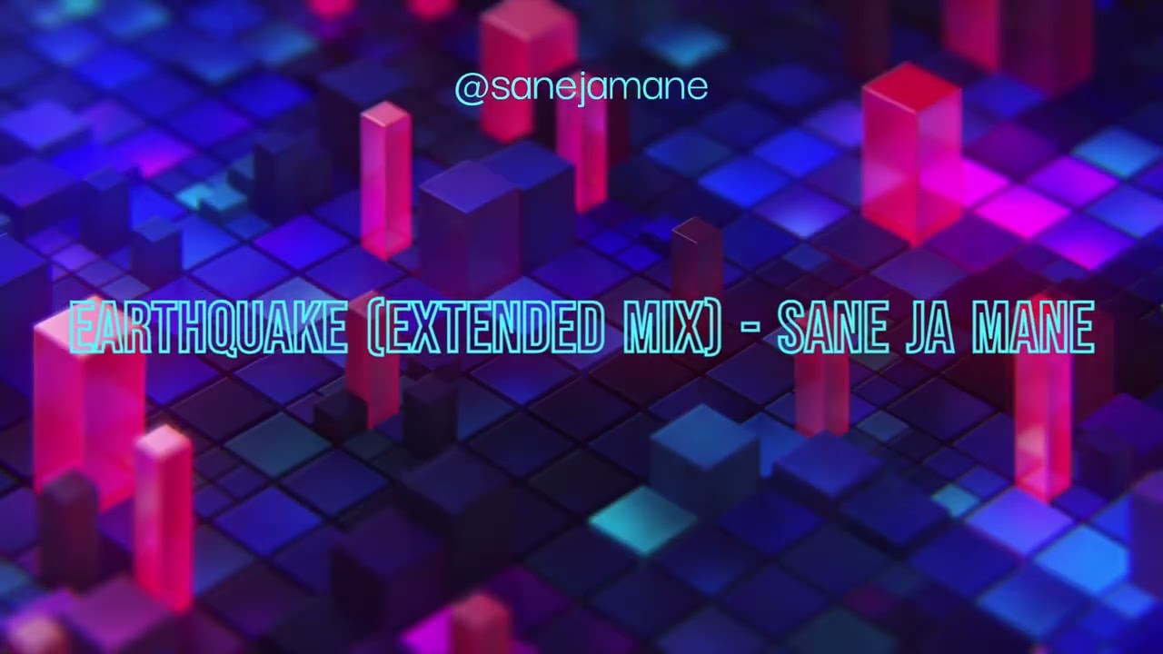 Earthquake (Extended Mix)