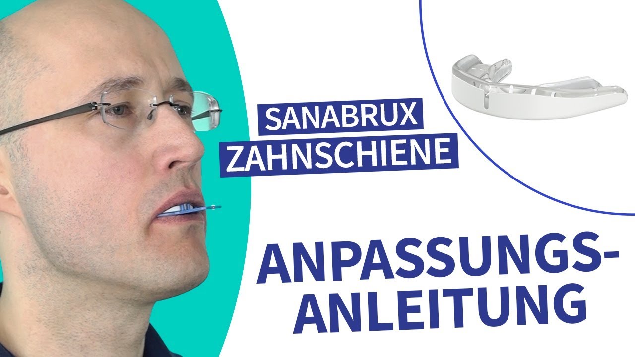 Zahnschiene SanaBrux Anpassungsanleitung