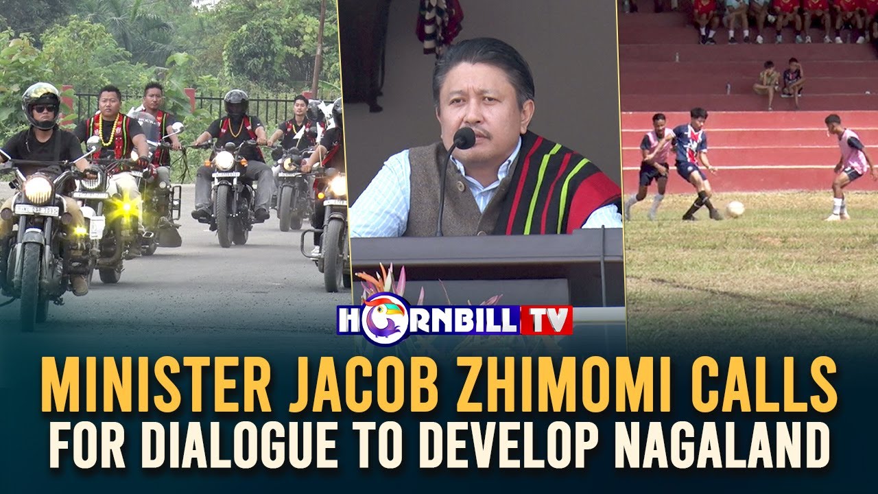 MINISTER JACOB ZHIMOMI CALLS FOR DIALOGUE TO DEVELOP NAGALAND