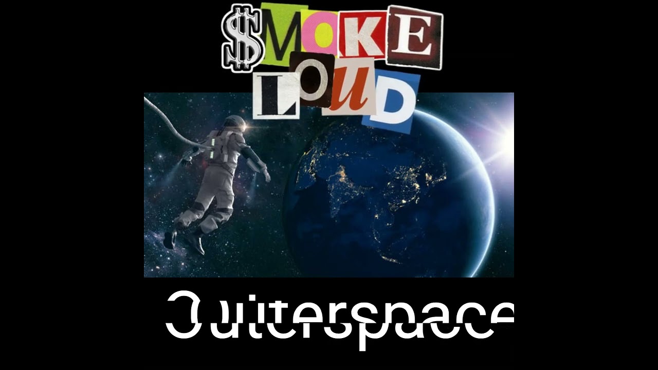 Outerspace - SmokeLoud