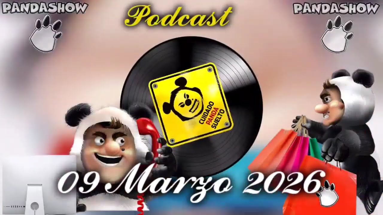 09 MARZO 2026 EL PANDA SHOW 
