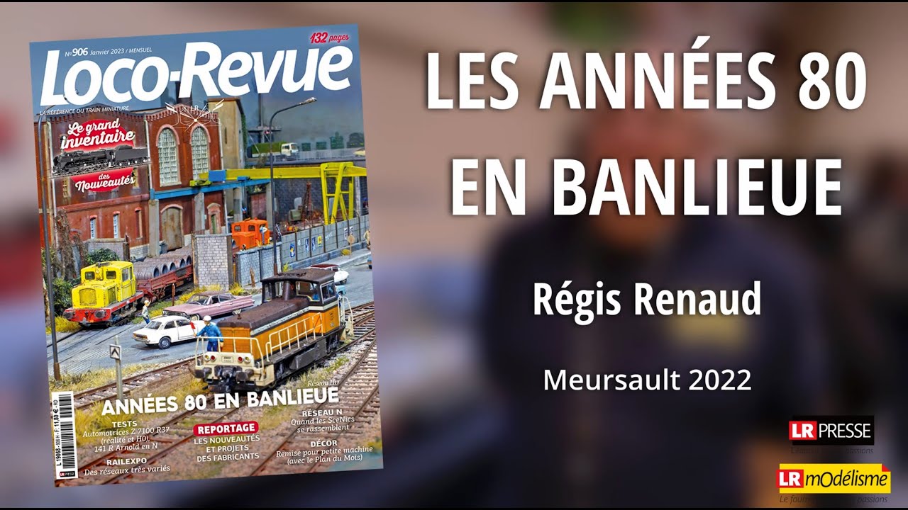 Les années 80 en banlieue, un réseau H0 de Régis Renaud - Bonus vidéo à Loco-Revue n°906