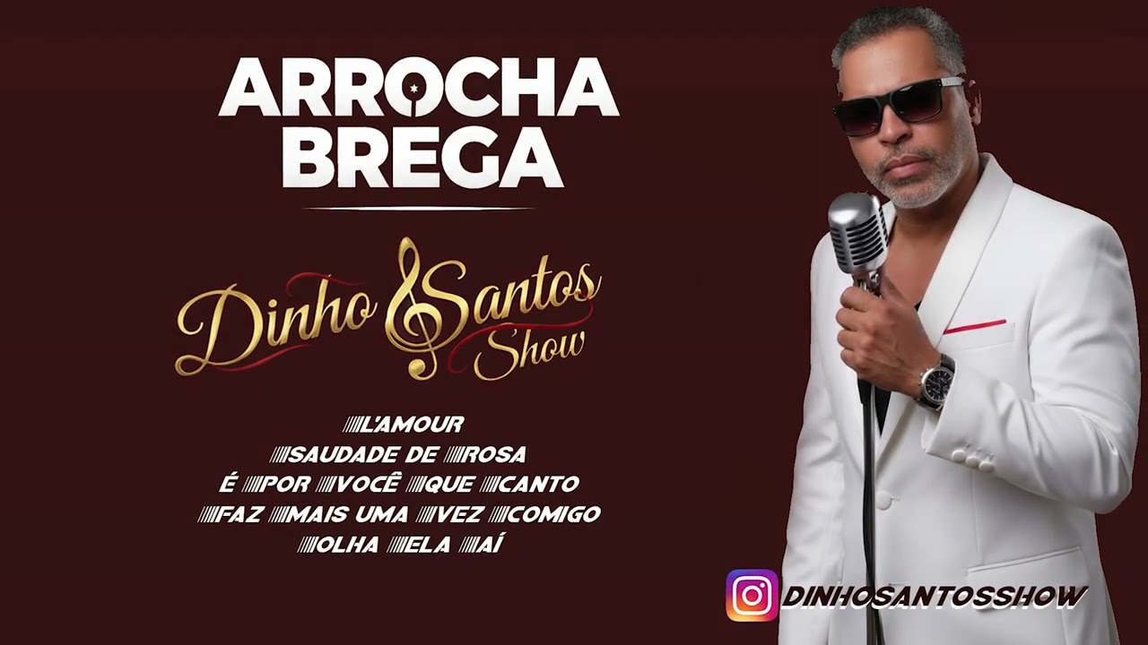 As Melhores M&uacute;sicas Rom&acirc;nticas em Arrocha, Brega na Voz de Dinho Santos Show