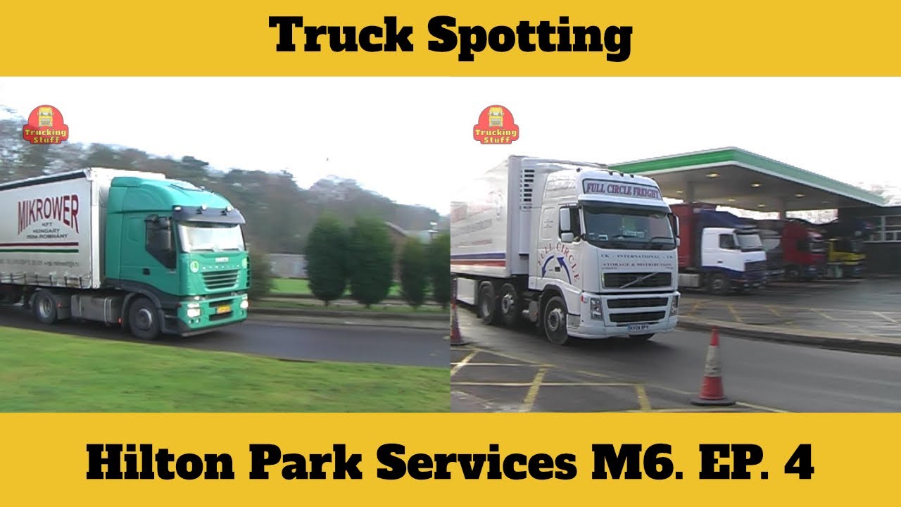 Truck Spotting. Jan 2005. Hilton Park Services. M6. EP. 4.