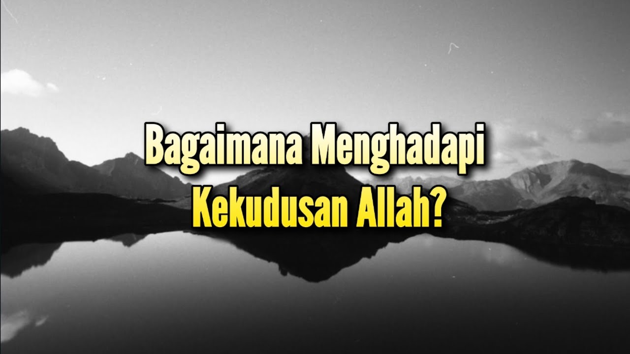 Bagaimana Menghadapi Kekudusan Allah? - Renungan dan Doa Malam 5 November 2025