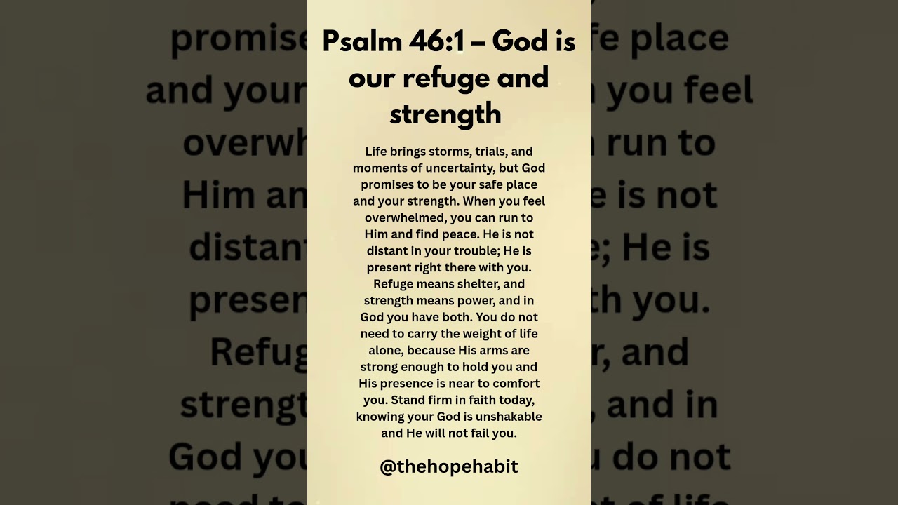 Psalm 46 1 &ndash; God is our refuge and strength #faithhabits