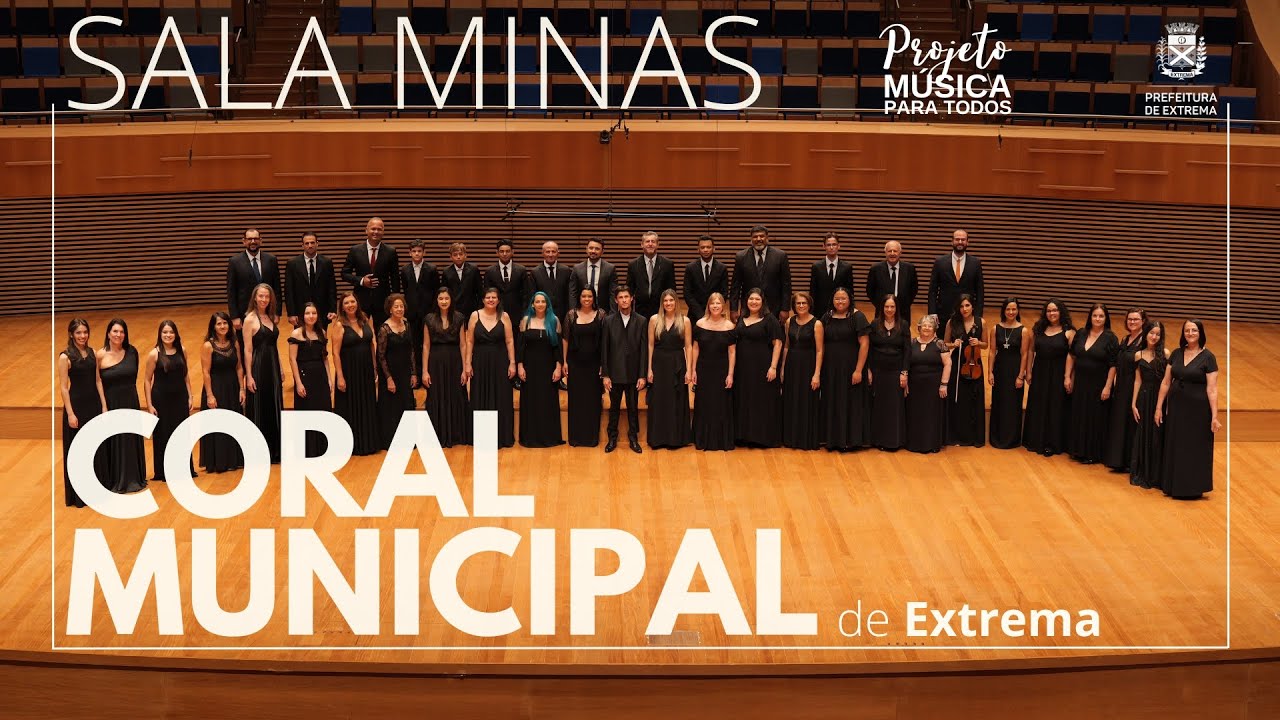 Rua Ramalhete - (Tavito/Ney Azambuja) | Coral Municipal de Extrema na Sala Minas Gerais