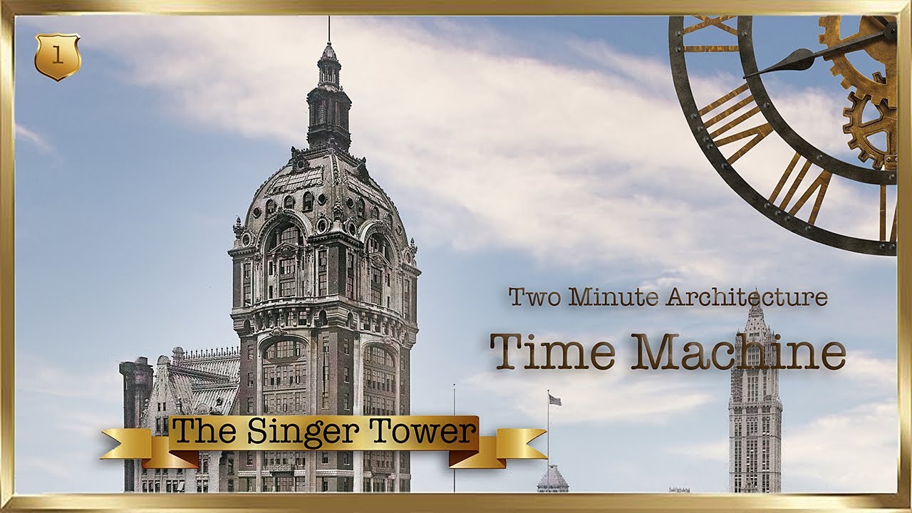 The Rise and Fall of the Singer Tower