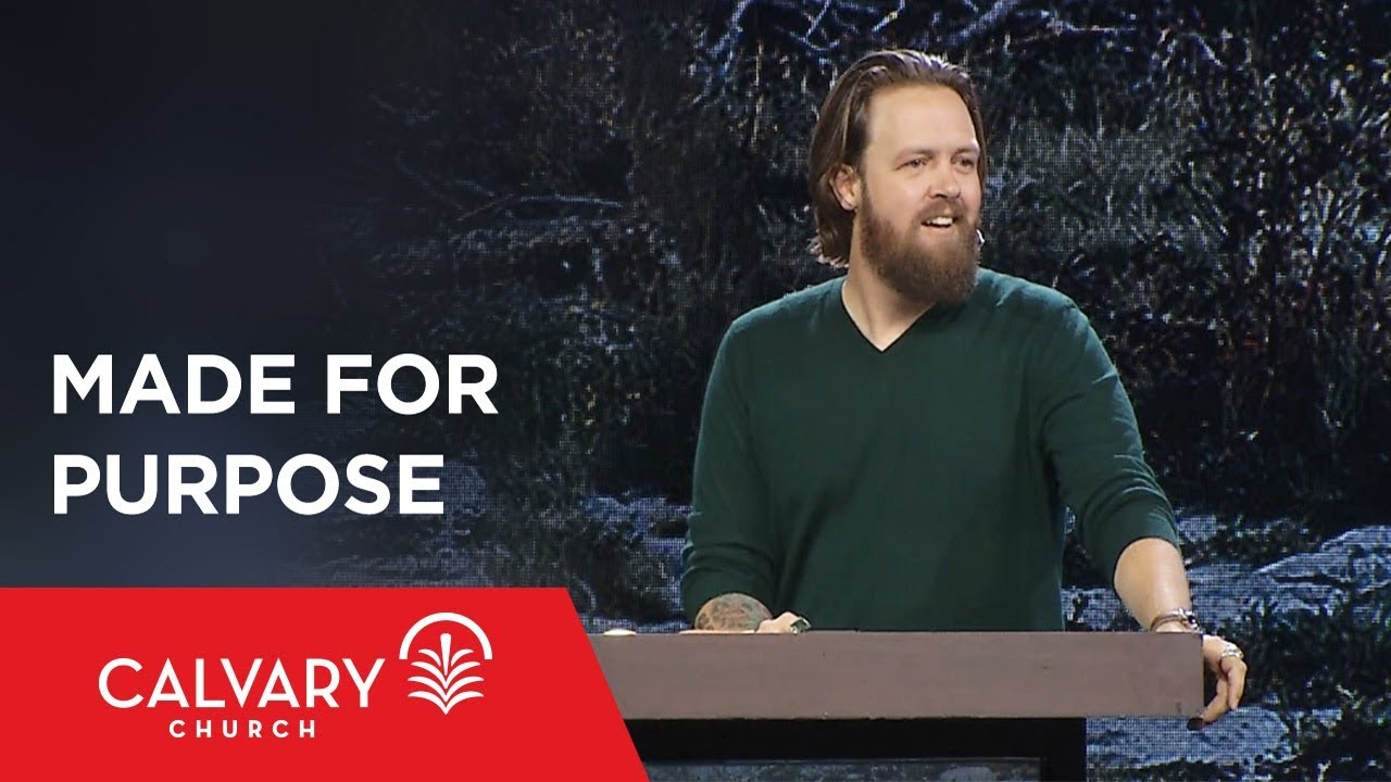 Made for Purpose - Romans 12:3-8 - Nate Heitzig
