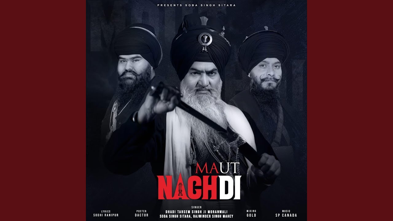 Maut Nachdi (feat. Dhadi Tarsem Singh Moranwali & Rajwinder Singh Mahey)