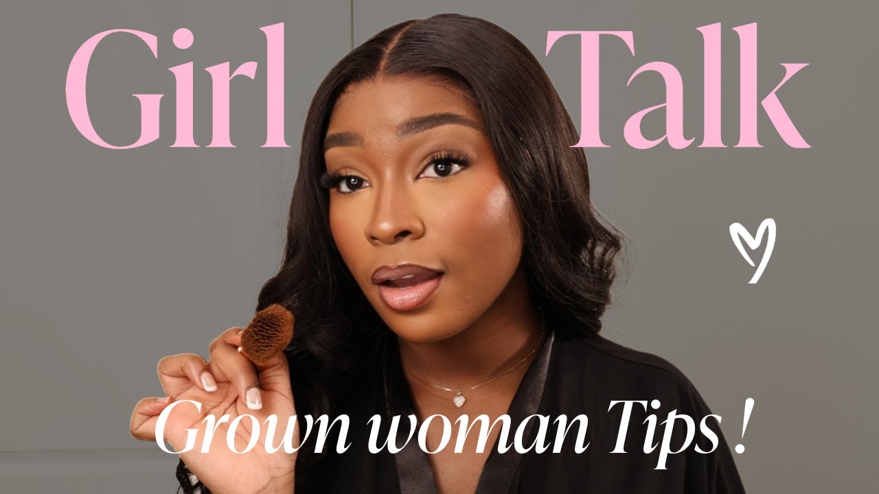 10 Things Every Feminine Woman Learns by 30 | Girl Talk Edition