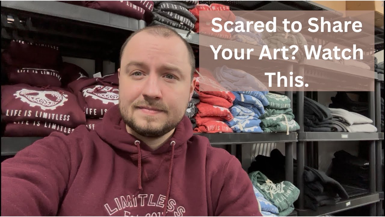 Scared to share your Art? Watch this.