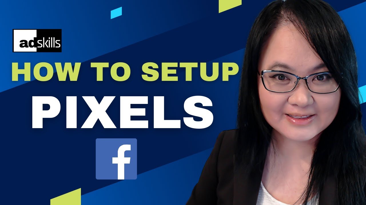 How to Setup Pixels: The Best Practices of Setting Up Pixels on Facebook