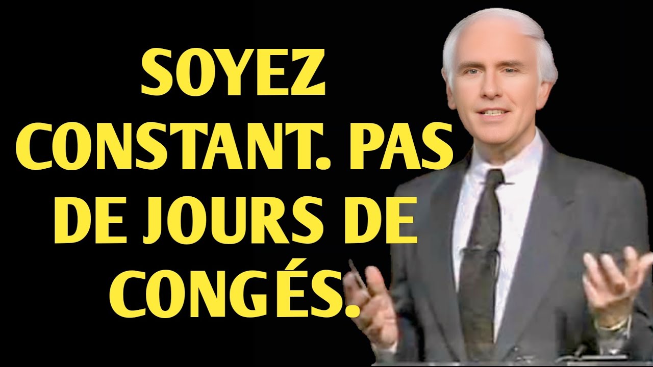 Soyez si constant que vous deviendrez INARRÊTABLE   Jim Rohn Motivation